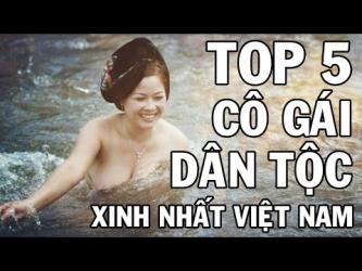 Top 5 Cô Gái Dân Tộc Xinh Nhất Việt Nam 2016