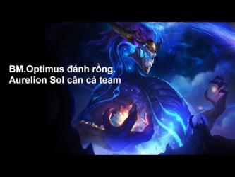 Cách đánh Aurelion Sol đi mid bá như Optimus