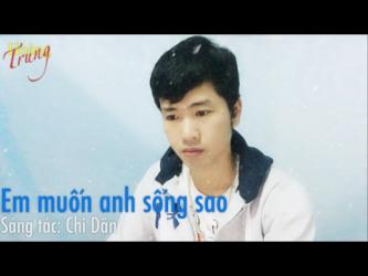 Phiên bản lạ Em muốn anh sống sao