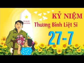 Những Bài Hát Biết Ơn Những Người Thương Binh Liệt Sĩ Nhân Dịp 27/7