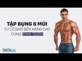 10 bài tập bụng 6 múi từ cơ bản đến nâng cao từ Ryan Terry