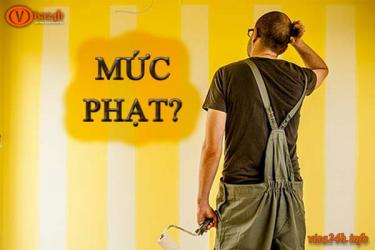 MỨC PHẠT KHÔNG CÓ GIẤY PHÉP LAO ĐỘNG LÀ BAO NHIÊU?